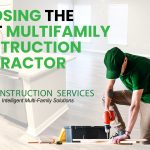 Choosing The Right Multifamily Construction Contractor