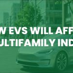 How EVs Will Affect The Multifamily Industry
