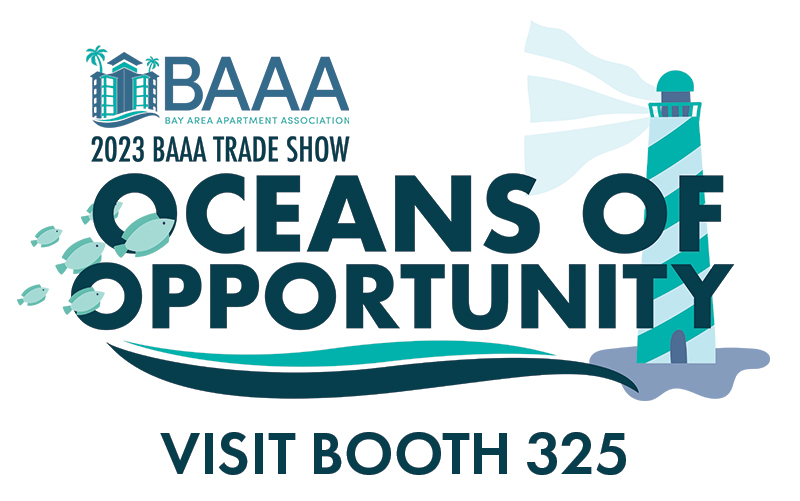 Come join us at the BAAA tradeshow with over 100 vendors. Visit booth 325 for more information on multifamily interior renovations.