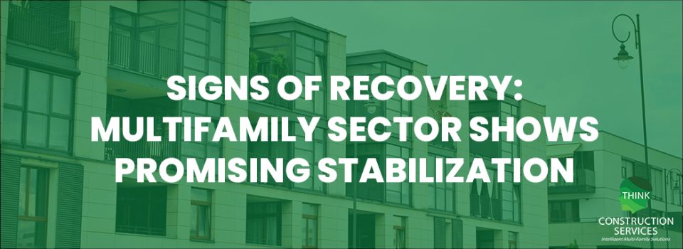 Signs of Recovery: Multifamily Sector Shows Promising Stabilization