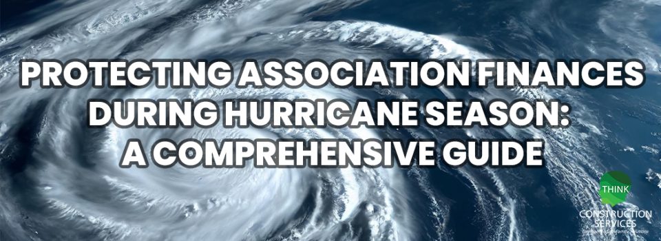 Protecting Association Finances During Hurricane Season: A Comprehensive Guide