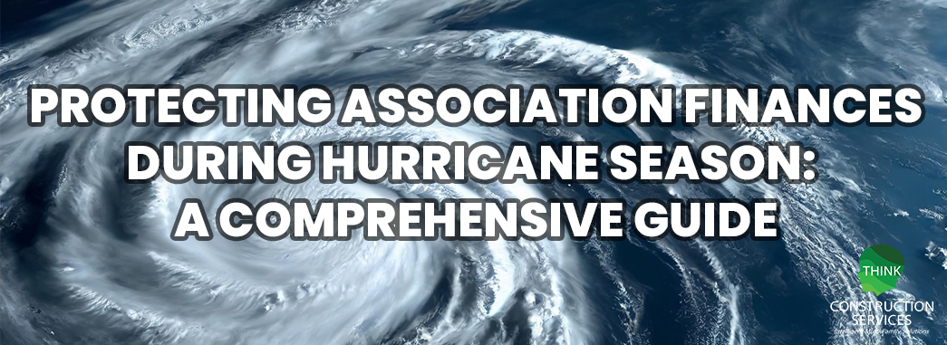Protecting Association Finances During Hurricane Season: A Comprehensive Guide