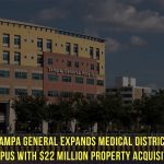 Tampa General Expands Medical District Campus with $22 Million Property Acquisition