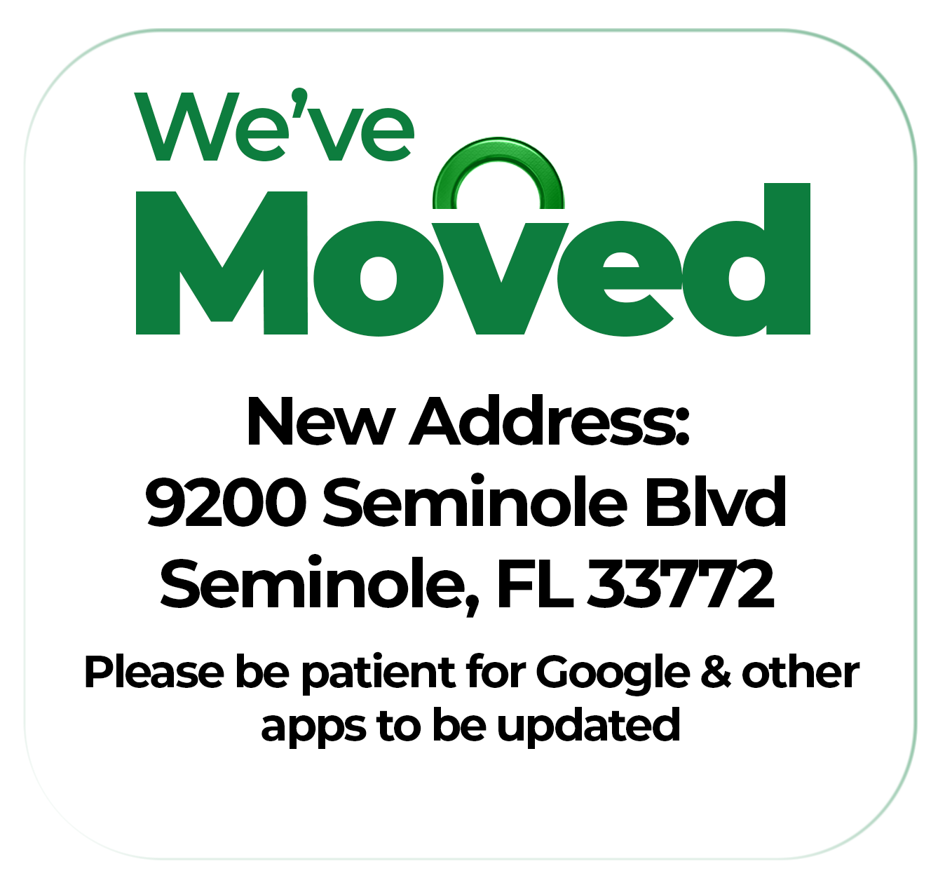 We've Moved to 9200 Seminole Blvd, Seminole, FL, 33772